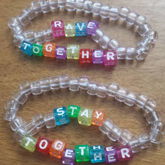 Rave Together & Stay Together Bracelets